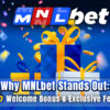 Why MNLbet Stands Out: 100% Welcome Bonus & Exclusive Features